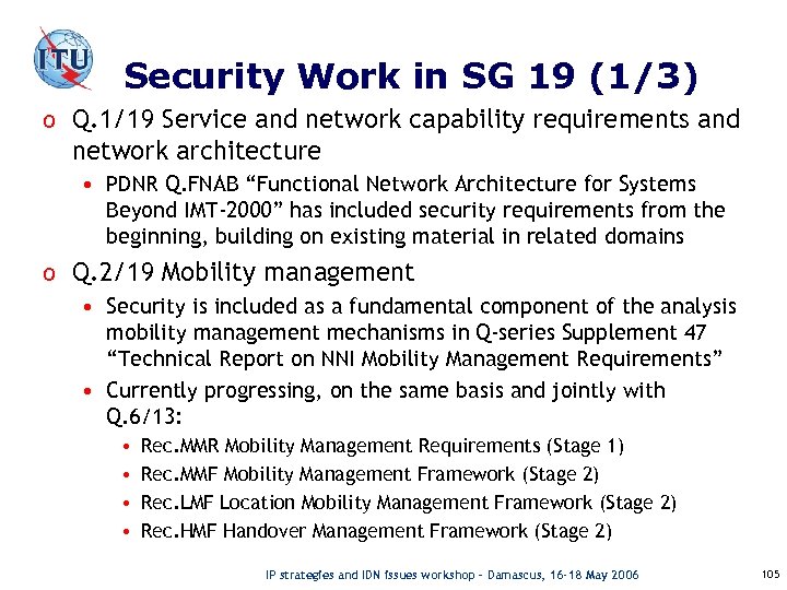 Security Work in SG 19 (1/3) o Q. 1/19 Service and network capability requirements