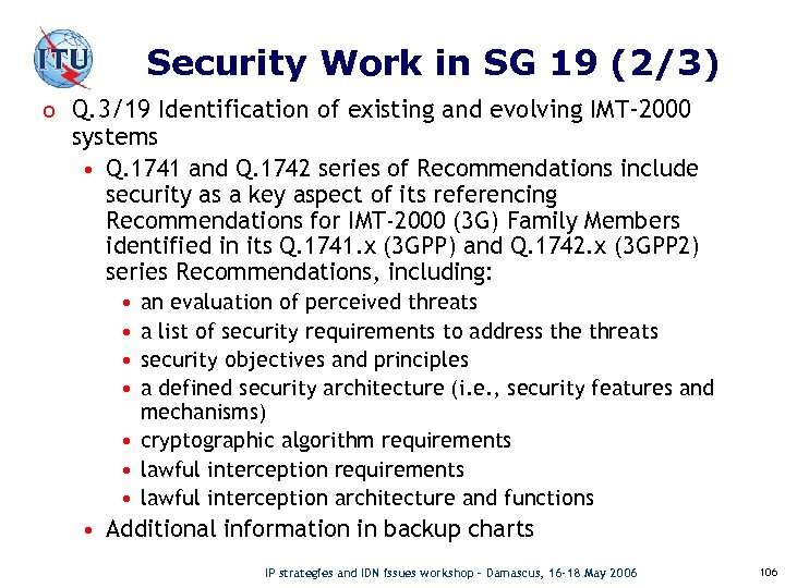 Security Work in SG 19 (2/3) o Q. 3/19 Identification of existing and evolving