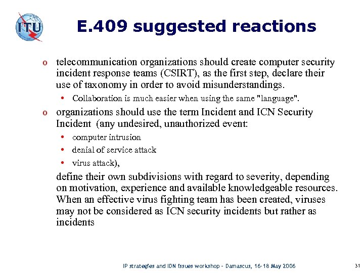 E. 409 suggested reactions o telecommunication organizations should create computer security incident response teams