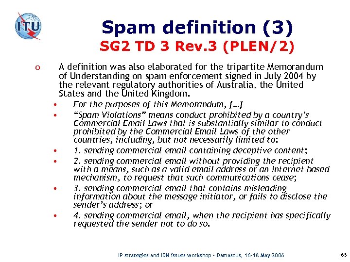 Spam definition (3) SG 2 TD 3 Rev. 3 (PLEN/2) A definition was also