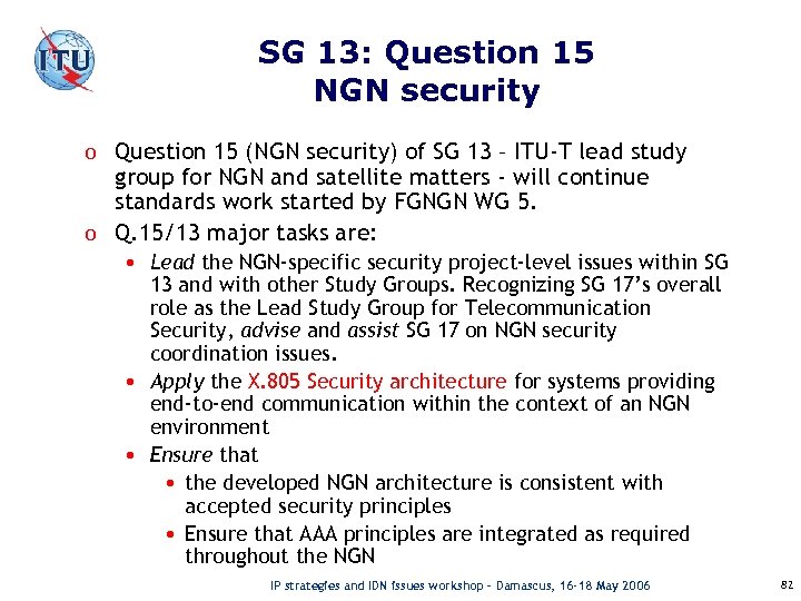 SG 13: Question 15 NGN security o Question 15 (NGN security) of SG 13