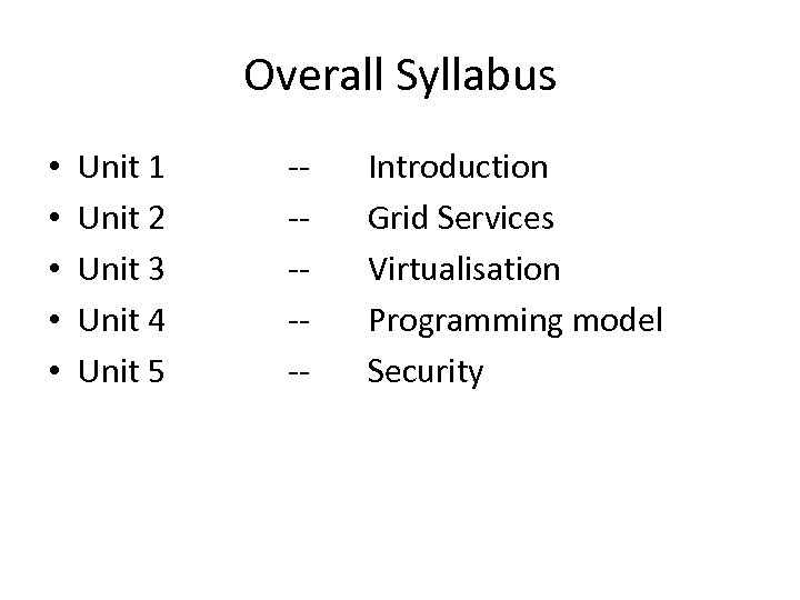 Overall Syllabus • • • Unit 1 Unit 2 Unit 3 Unit 4 Unit