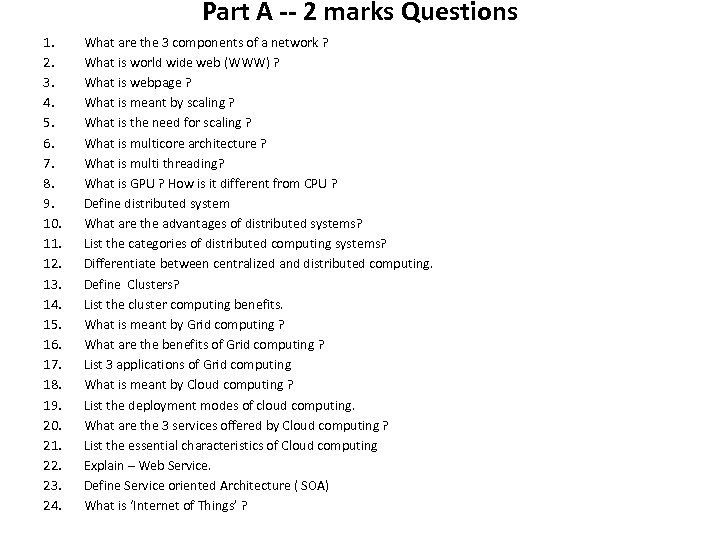 Part A -- 2 marks Questions 1. 2. 3. 4. 5. 6. 7. 8.