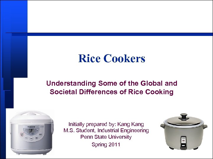 Rice Cookers Understanding Some of the Global and Societal Differences of Rice Cooking Initially