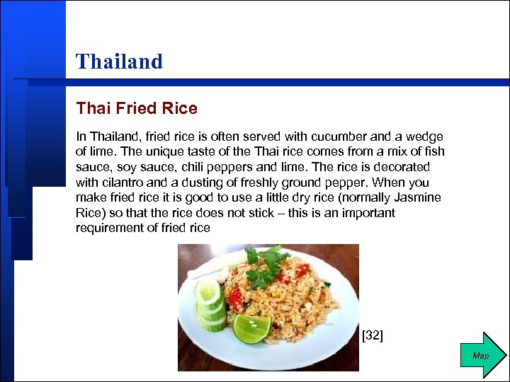 Thailand Thai Fried Rice In Thailand, fried rice is often served with cucumber and