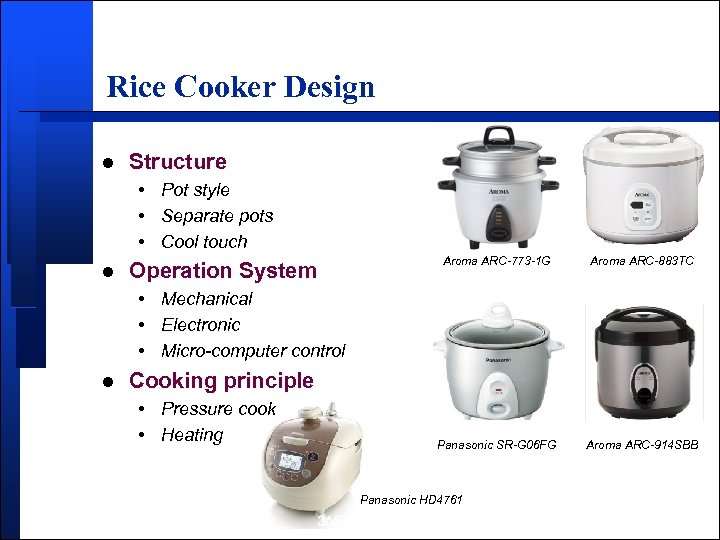 Rice Cooker Design l Structure • Pot style • Separate pots • Cool touch