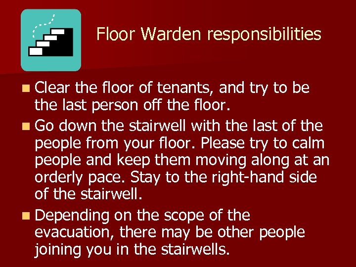 Floor Warden responsibilities n Clear the floor of tenants, and try to be the