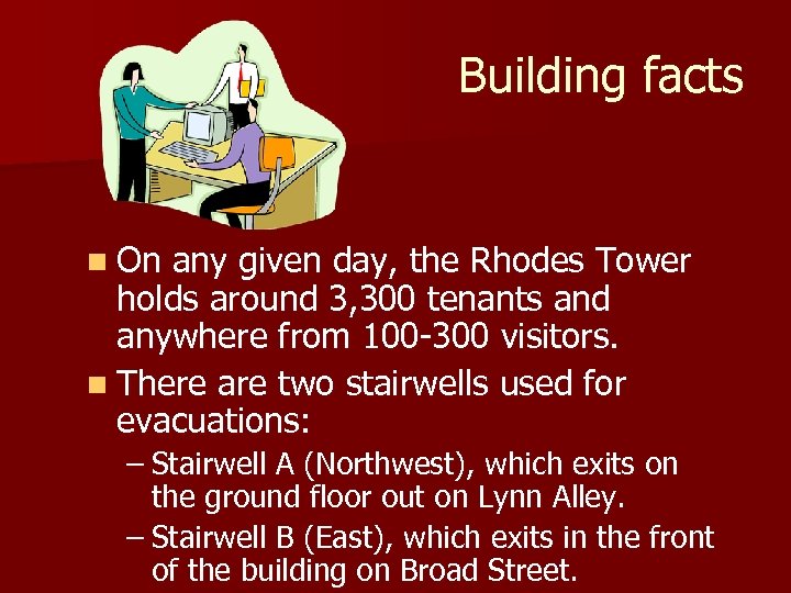 Building facts n On any given day, the Rhodes Tower holds around 3, 300