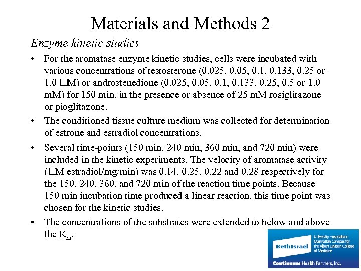 Materials and Methods 2 Enzyme kinetic studies • For the aromatase enzyme kinetic studies,