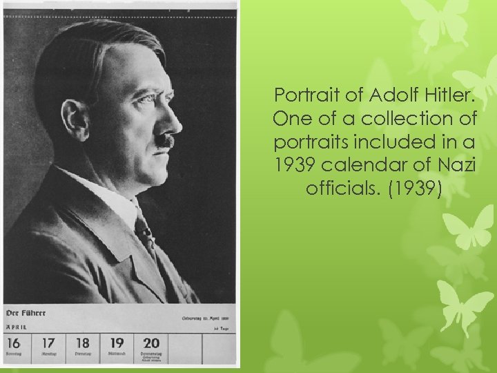 Portrait of Adolf Hitler. One of a collection of portraits included in a 1939