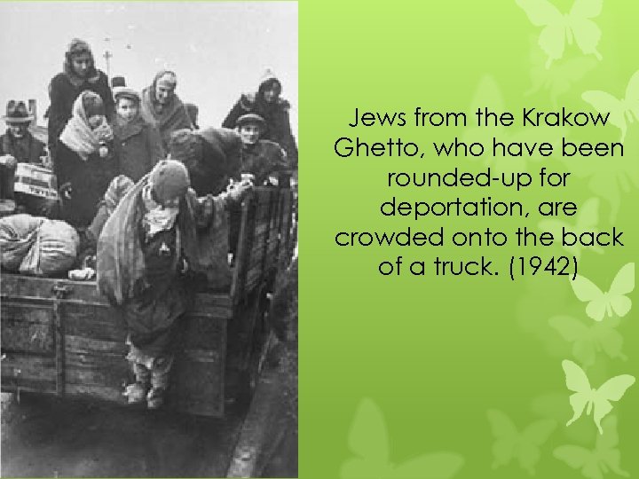 Jews from the Krakow Ghetto, who have been rounded-up for deportation, are crowded onto