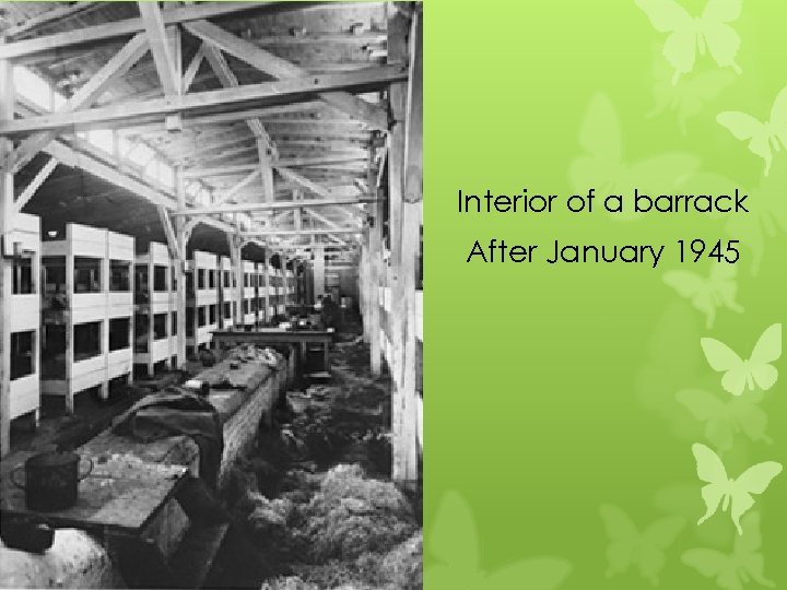 Interior of a barrack After January 1945 