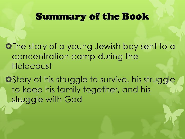 Summary of the Book The story of a young Jewish boy sent to a