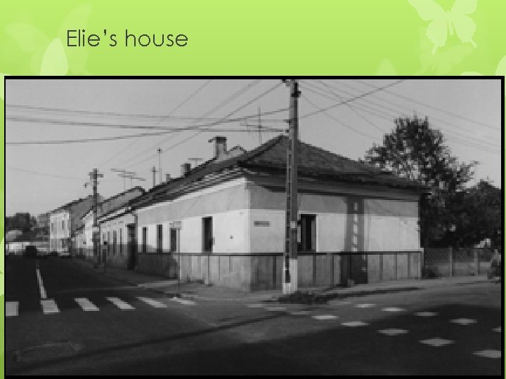 Elie’s house 