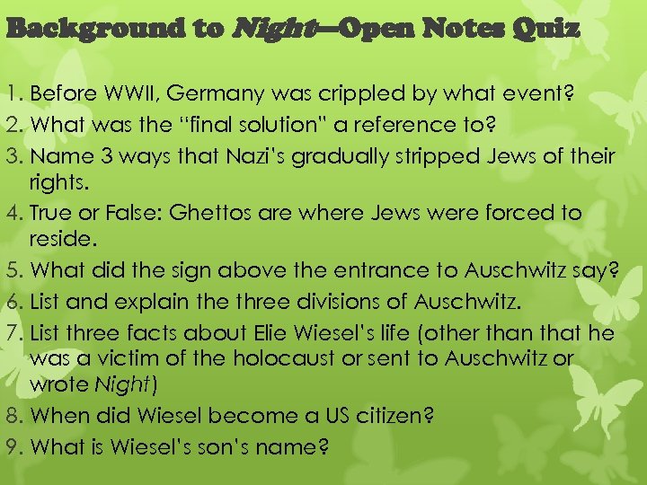 Background to Night—Open Notes Quiz 1. Before WWII, Germany was crippled by what event?