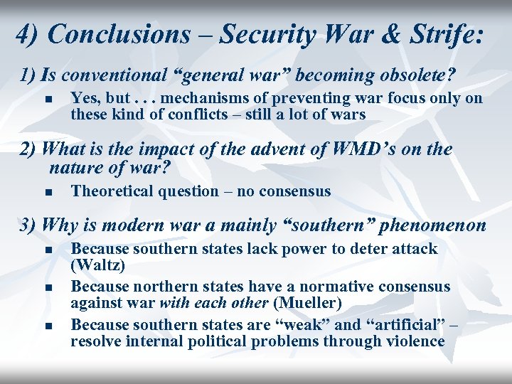 4) Conclusions – Security War & Strife: 1) Is conventional “general war” becoming obsolete?