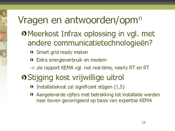 Vragen en antwoorden/opmn Meerkost Infrax oplossing in vgl. met andere communicatietechnologieën? Smart grid ready