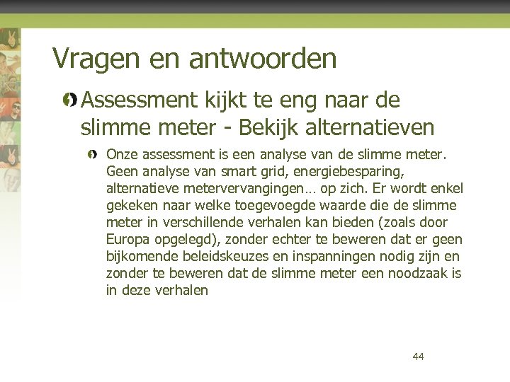 Vragen en antwoorden Assessment kijkt te eng naar de slimme meter - Bekijk alternatieven