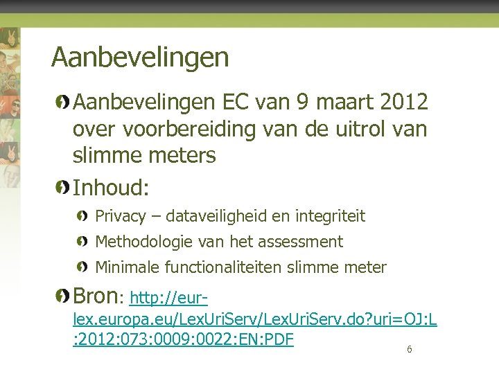 Aanbevelingen EC van 9 maart 2012 over voorbereiding van de uitrol van slimme meters