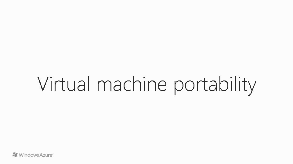 Virtual machine portability 