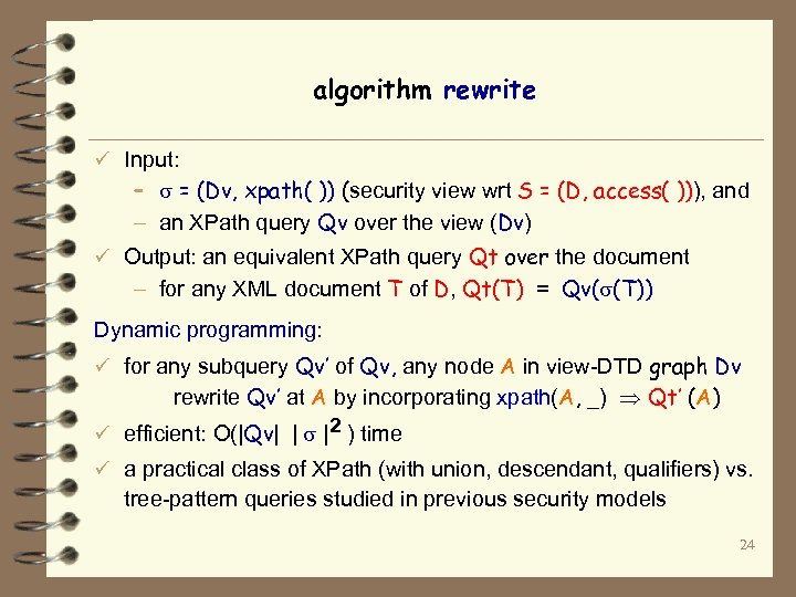 algorithm rewrite ü Input: – = (Dv, xpath( )) (security view wrt S =