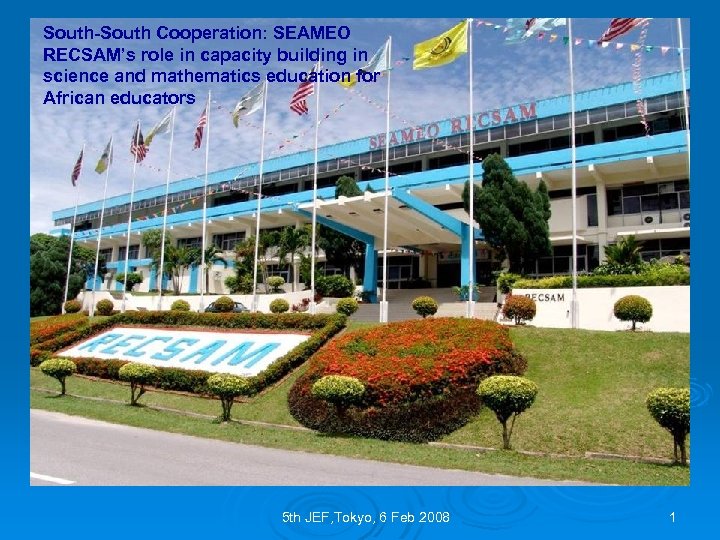 South-South Cooperation: SEAMEO RECSAM’s role in capacity building in science and mathematics education for