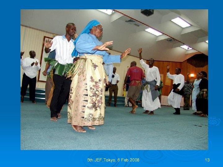 5 th JEF, Tokyo, 6 Feb 2008 13 