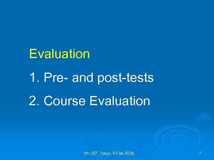 16 – 25 May 2007: Training of Trainers on the Integration of Values in