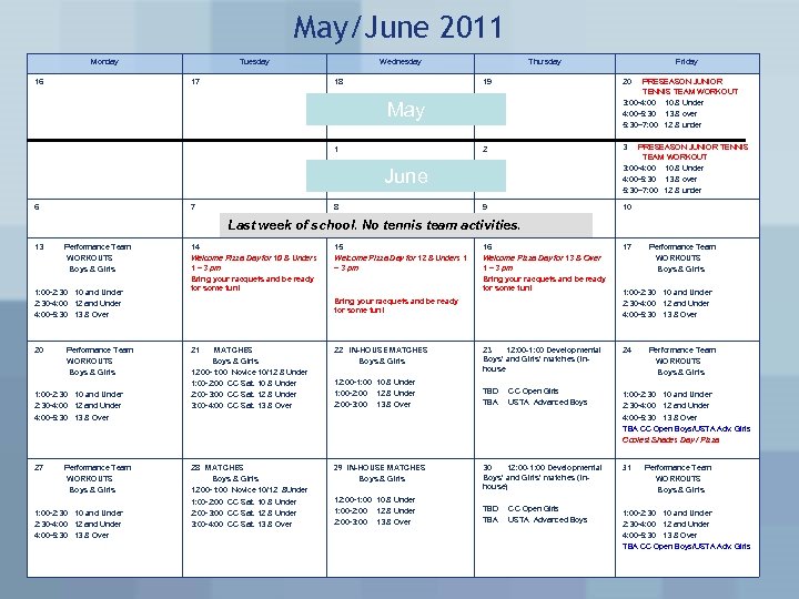May/June 2011 Monday 16 Tuesday 17 Wednesday 18 Thursday 19 20 PRESEASON JUNIOR TENNIS