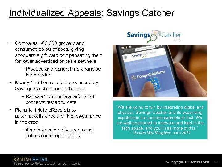 Individualized Appeals: Savings Catcher • Compares ~80, 000 grocery and consumables purchases, giving shoppers