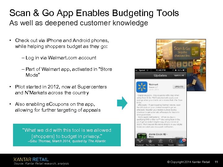 Scan & Go App Enables Budgeting Tools As well as deepened customer knowledge •
