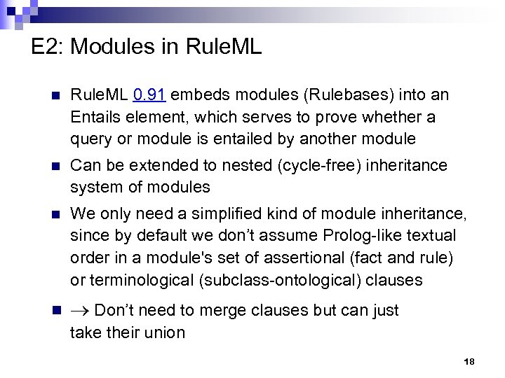 E 2: Modules in Rule. ML 0. 91 embeds modules (Rulebases) into an Entails
