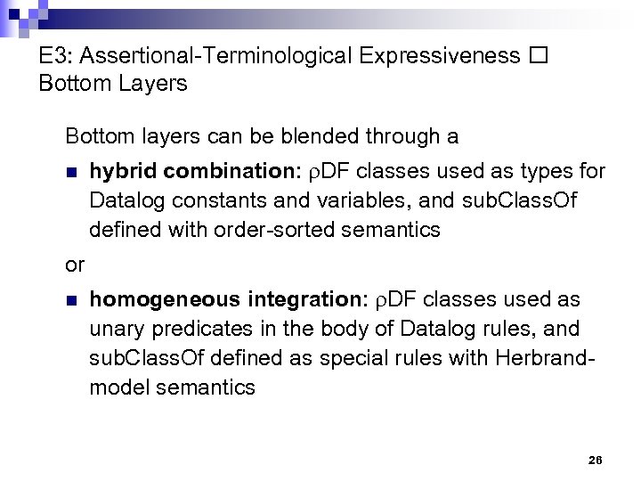 E 3: Assertional-Terminological Expressiveness Bottom Layers Bottom layers can be blended through a n
