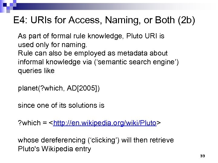 E 4: URIs for Access, Naming, or Both (2 b) As part of formal