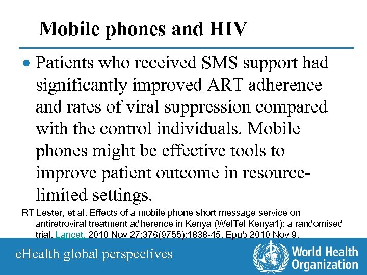 Mobile phones and HIV · Patients who received SMS support had significantly improved ART