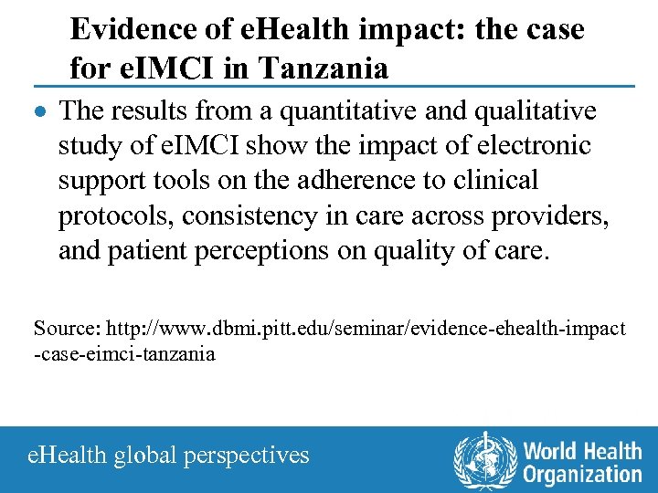 Evidence of e. Health impact: the case for e. IMCI in Tanzania · The
