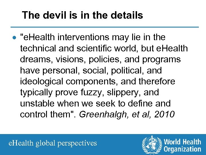 The devil is in the details · "e. Health interventions may lie in the