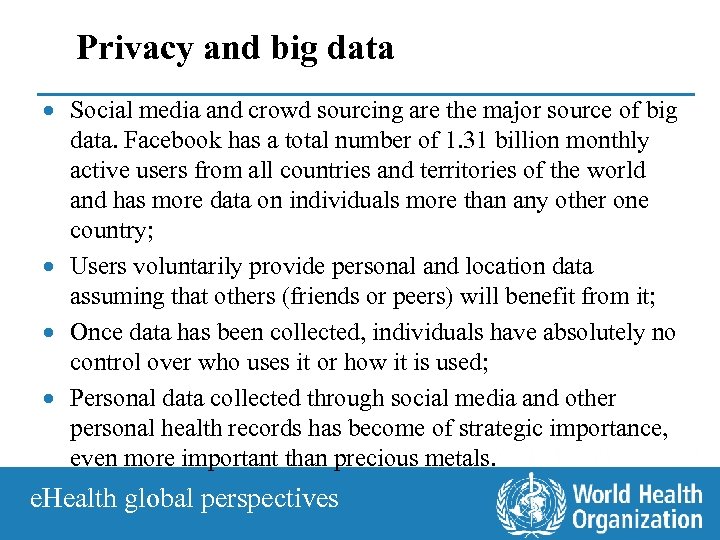 Privacy and big data · Social media and crowd sourcing are the major source