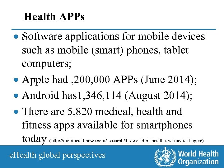 Health APPs · Software applications for mobile devices such as mobile (smart) phones, tablet