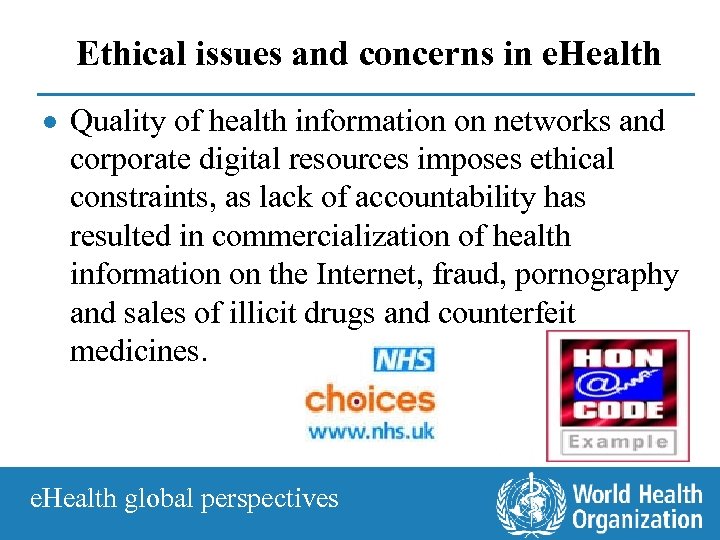 Ethical issues and concerns in e. Health · Quality of health information on networks