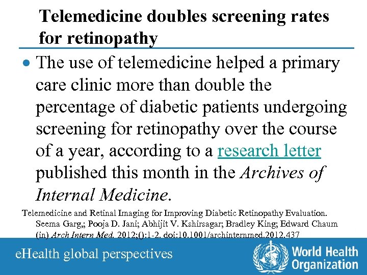Telemedicine doubles screening rates for retinopathy · The use of telemedicine helped a primary