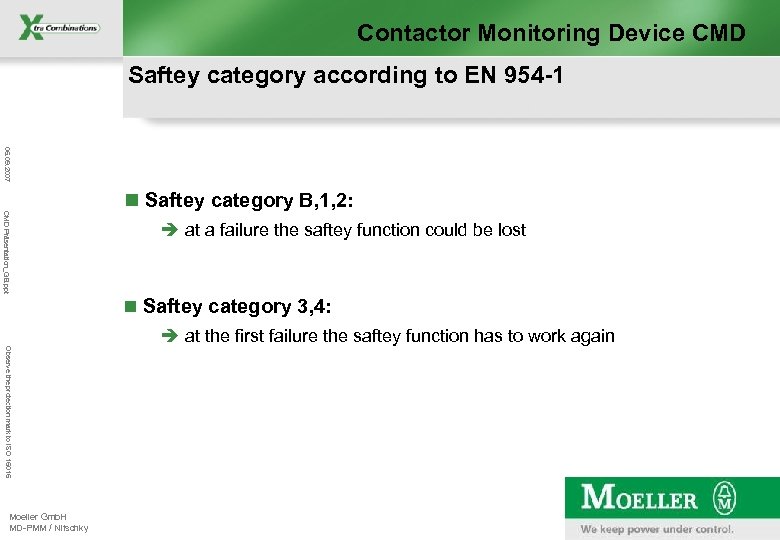 Contactor Monitoring Device CMD Saftey category according to EN 954 -1 06. 09. 2007