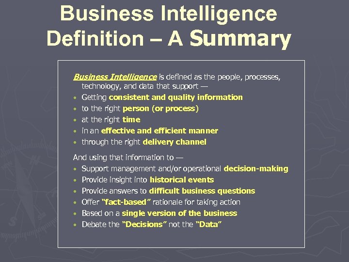 Business Intelligence Definition – A Summary Business Intelligence is defined as the people, processes,