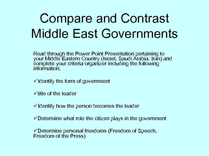 Compare and Contrast Middle East Governments Read through the Power Point Presentation pertaining to