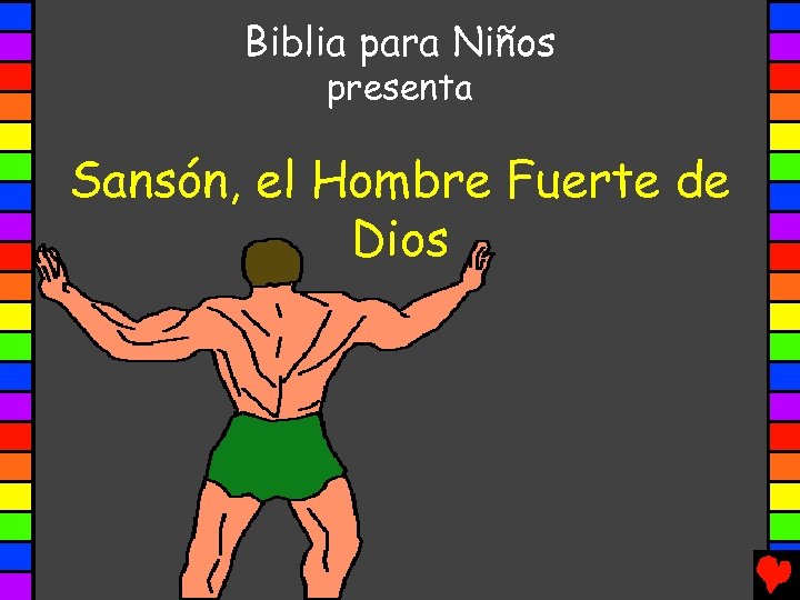 Biblia para Niños presenta Sansón, el Hombre Fuerte de Dios 