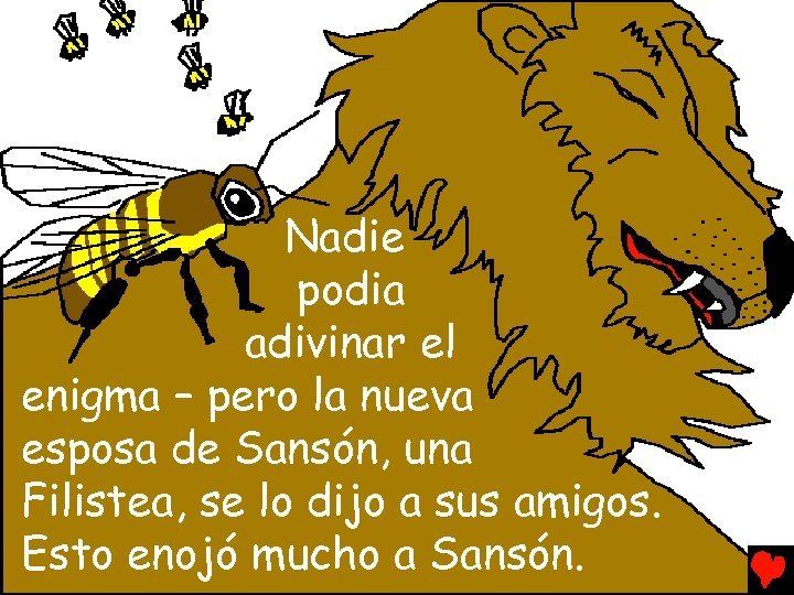 Nadie podia adivinar el enigma – pero la nueva esposa de Sansón, una Filistea,