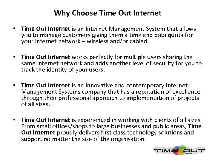Why Choose Time Out Internet • Time Out Internet is an Internet Management System