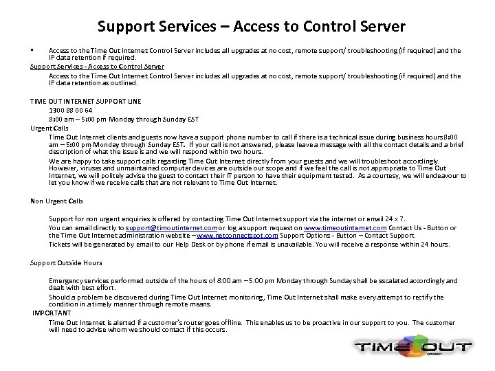 Support Services – Access to Control Server Access to the Time Out Internet Control