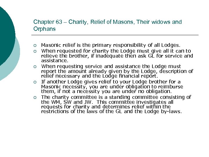Chapter 63 – Charity, Relief of Masons, Their widows and Orphans ¡ ¡ ¡