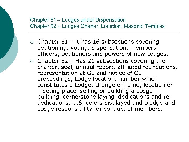 Chapter 51 – Lodges under Dispensation Chapter 52 – Lodges Charter, Location, Masonic Temples